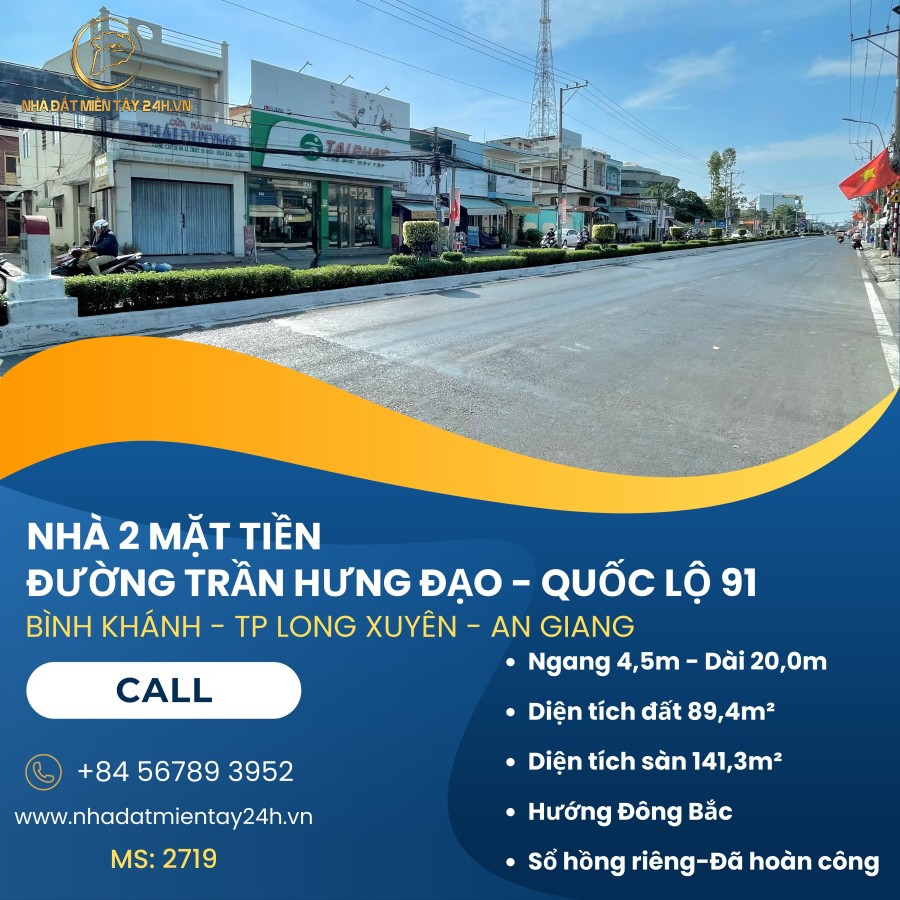 🏡 SIÊU HOT! BÁN NHÀ 2 MẶT TIỀN - TRẦN HƯNG ĐẠO-QUỐC LỘ 91 , LONG XUYÊN, AN GIANG (MS: 2719) 🏡